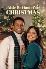 Watch Aisle Be Home for Christmas Fmovies