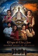 Watch Our Lady of San Juan, Four Centuries of Miracles Fmovies