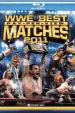 Watch Best Pay Per View Matches of 2011 Fmovies