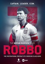 Watch Robbo: The Bryan Robson Story Fmovies