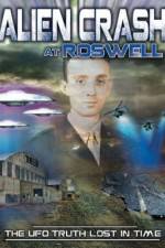 Watch Alien Crash at Roswell: The UFO Truth Lost in Time Fmovies