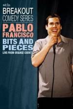 Watch Pablo Francisco: Bits and Pieces - Live from Orange County Fmovies