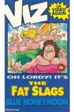 Watch Viz-Fat Slags-Blue Honeymoon Fmovies