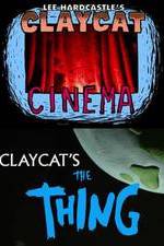 Watch Claycat's the Thing Fmovies