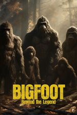 Watch Bigfoot: Beyond the Legend Fmovies