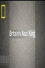 Watch National Geographic Britains Nazi King Fmovies