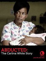 Watch Abducted: The Carlina White Story Fmovies