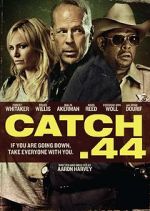 Watch Catch .44 Fmovies