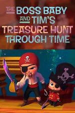 Watch The Boss Baby and Tim's Treasure Hunt Through Time Fmovies