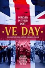 Watch VE Day: Forever in their Debt Fmovies