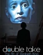 Watch Double Take: The Art of Elizabeth King Fmovies