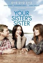 Watch Your Sister\'s Sister Fmovies