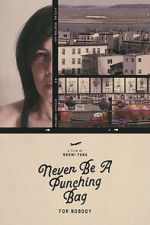 Watch Never Be A Punching Bag For Nobody Fmovies