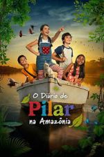 Watch Pilar\'s Diary in the Amazon Fmovies