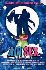 Watch Air Sex: The Movie Fmovies