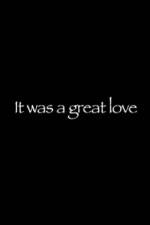 Watch It Was a Great Love Fmovies