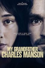 Watch My Grandfather Charles Manson Fmovies