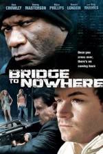 Watch The Bridge to Nowhere Fmovies