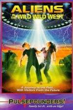 Watch Aliens in the Wild, Wild West Fmovies