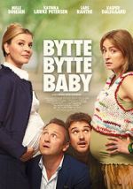 Watch Bytte bytte baby Fmovies