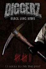 Watch Diggerz: Black Lung Rises Fmovies