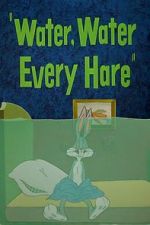 Watch Water, Water Every Hare Fmovies