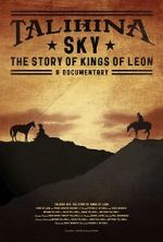 Watch Talihina Sky: The Story of Kings of Leon Fmovies