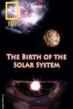 Watch National Geographic Birth of The Solar System Fmovies