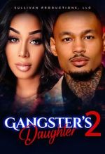 Watch Gangster\'s Daughter 2 Fmovies