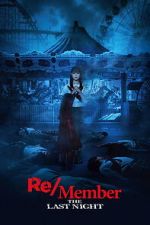 Watch Re/Member: The Last Night Fmovies