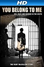 Watch You Belong to Me: Sex, Race and Murder in the South Fmovies