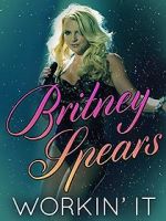 Watch Britney Spears: Workin\' It Fmovies
