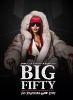 Watch American Gangster Presents: Big 50 - The Delrhonda Hood Story Fmovies