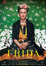 Watch Frida. Viva la Vida Fmovies