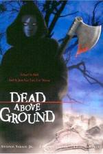 Watch Dead Above Ground Fmovies
