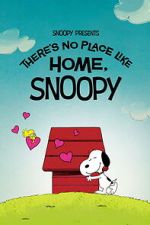 Watch Snoopy Presents: There\'s No Place Like Home, Snoopy Fmovies
