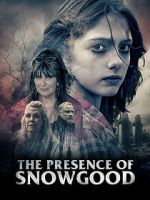 Watch The Presence of Snowgood Fmovies