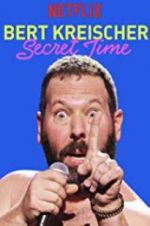 Watch Bert Kreischer: Secret Time Fmovies