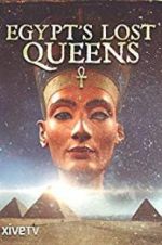 Watch Egypt\'s Lost Queens Fmovies
