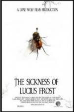 Watch The Sickness of Lucius Frost Fmovies