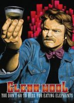 Watch Glenn Wool: You Don\'t Go to Hell for Eating Elephants Fmovies
