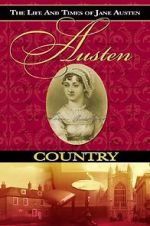 Watch Austen Country: The Life & Times of Jane Austen Fmovies