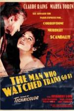 Watch The Man Who Watched Trains Go By Fmovies