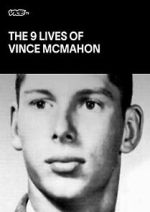 Watch The Nine Lives of Vince McMahon Fmovies
