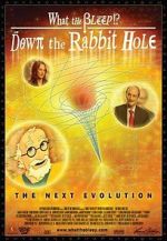 Watch What the Bleep!?: Down the Rabbit Hole Fmovies