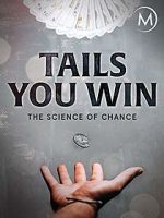 Watch Tails You Win: The Science of Chance Fmovies
