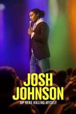 Watch Josh Johnson: Up Here Killing Myself (TV Special 2023) Fmovies