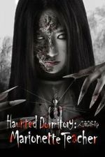 Watch Haunted Dormitory: Marionette Teacher Fmovies