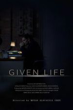 Watch Given Life Fmovies