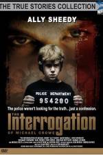 Watch The Interrogation of Michael Crowe Fmovies